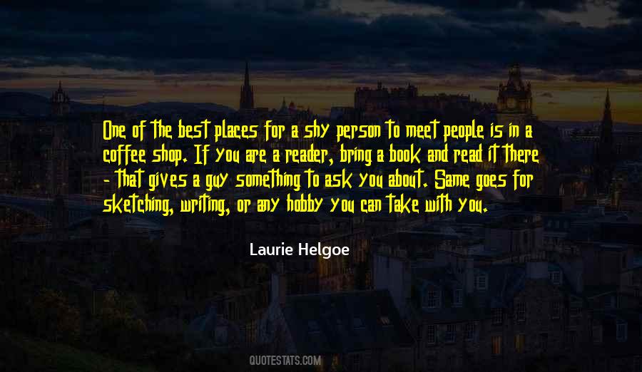 Laurie Helgoe Quotes #1854419