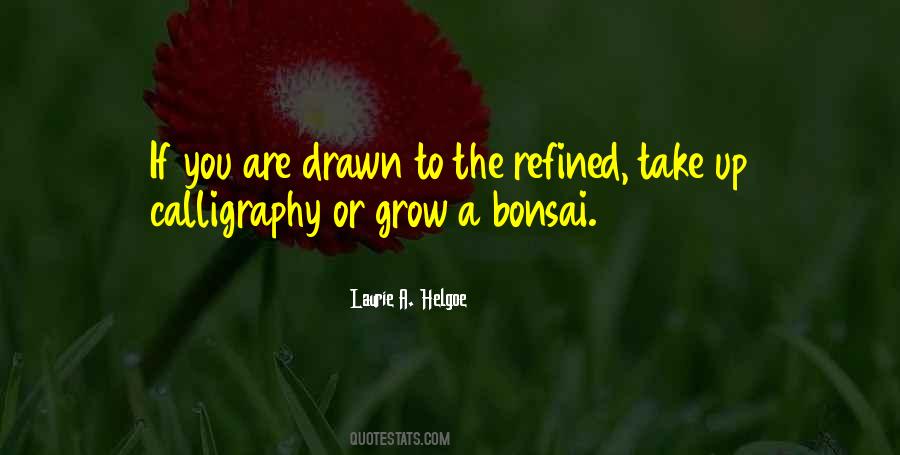 Laurie Helgoe Quotes #269397