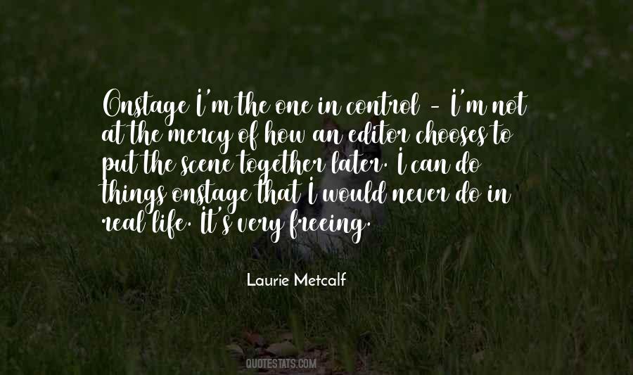 Laurie Metcalf Quotes #977852