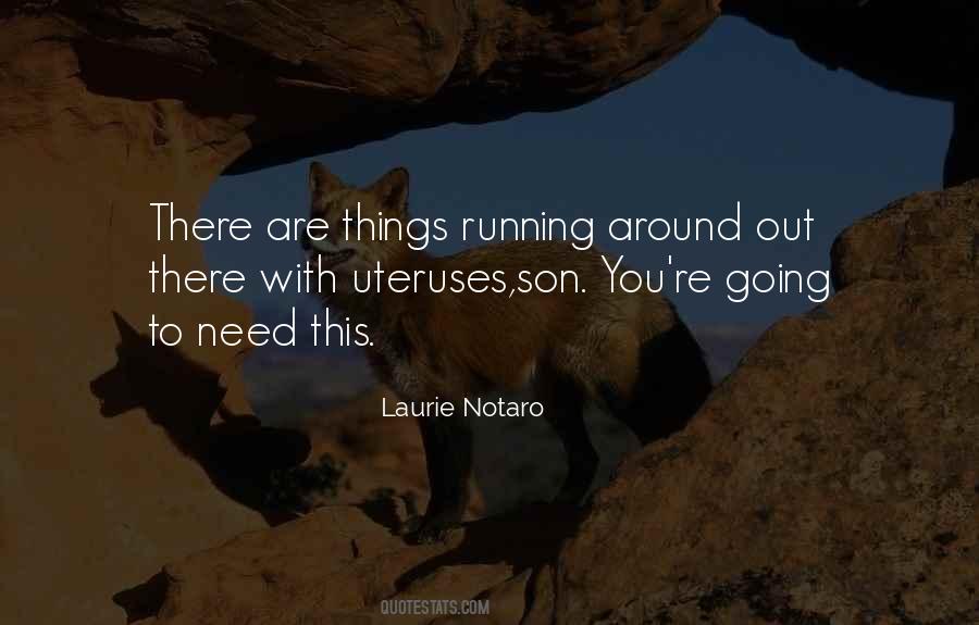 Laurie Notaro Quotes #1641011