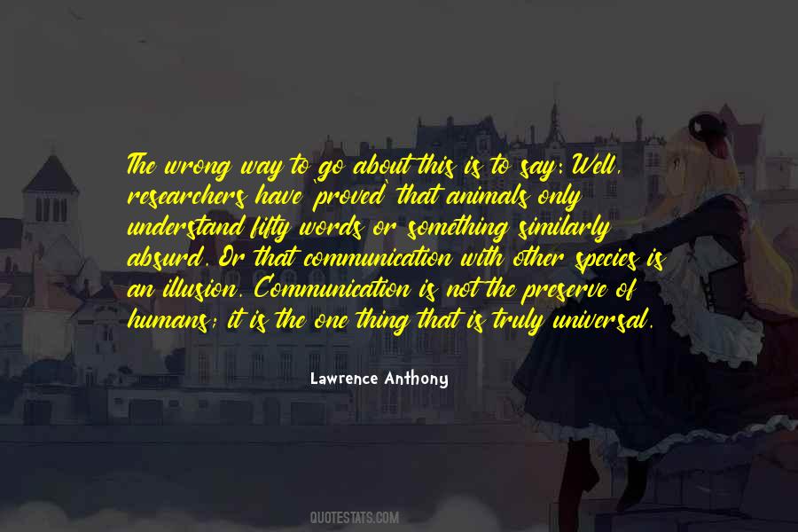 Lawrence Anthony Quotes #417824