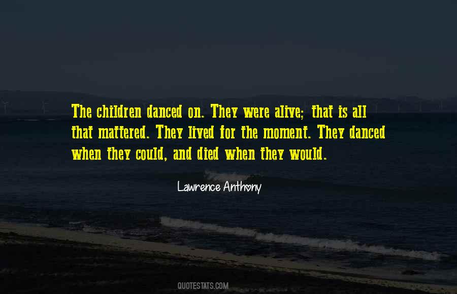 Lawrence Anthony Quotes #468080
