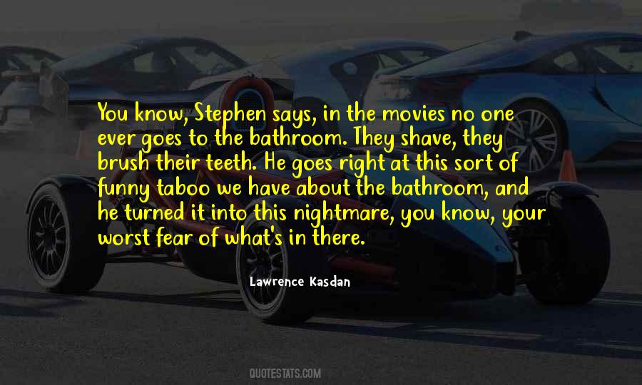 Lawrence Kasdan Quotes #226819