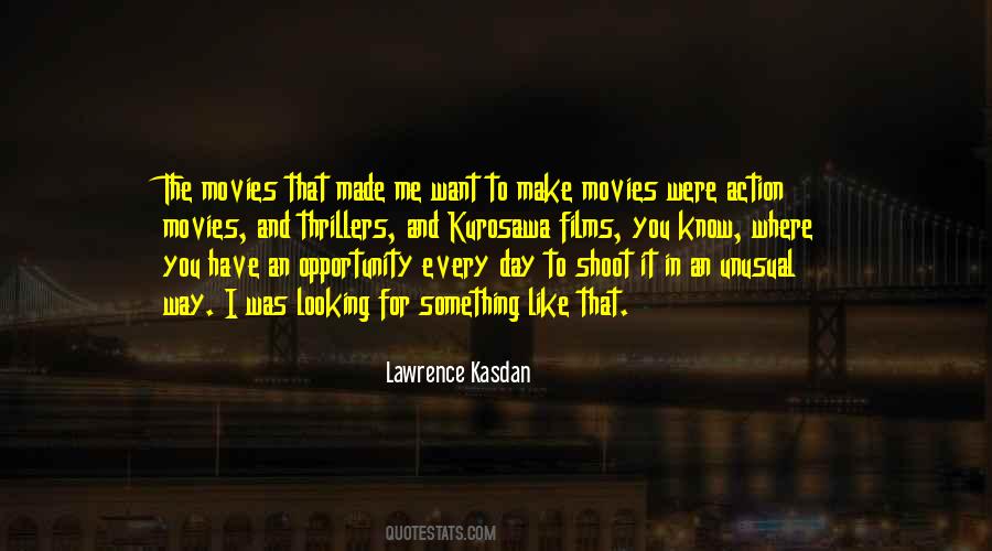 Lawrence Kasdan Quotes #355939