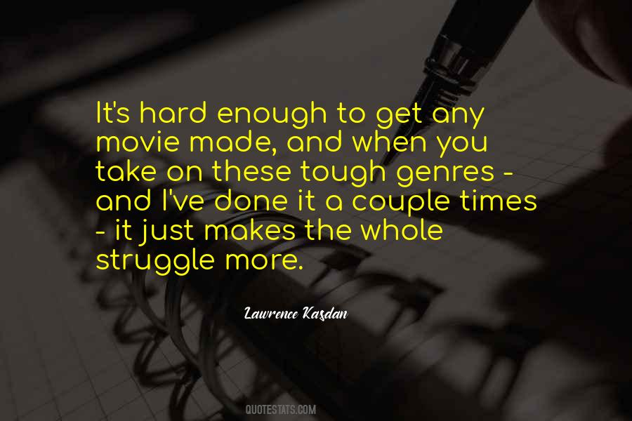 Lawrence Kasdan Quotes #902145