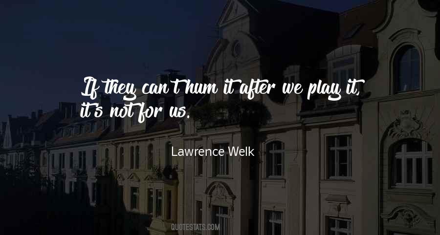 Lawrence Welk Quotes #208618