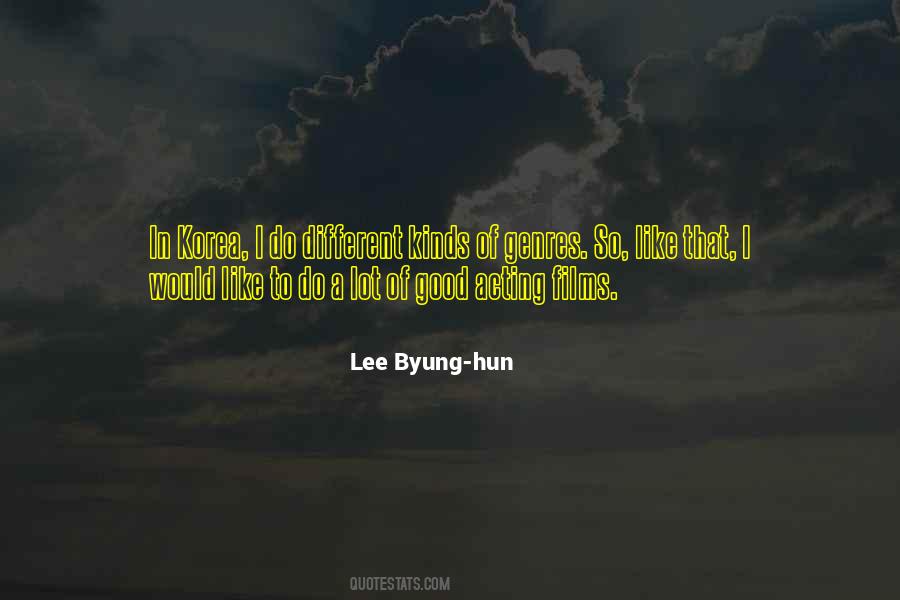 Lee Byung Hun Quotes #1598531