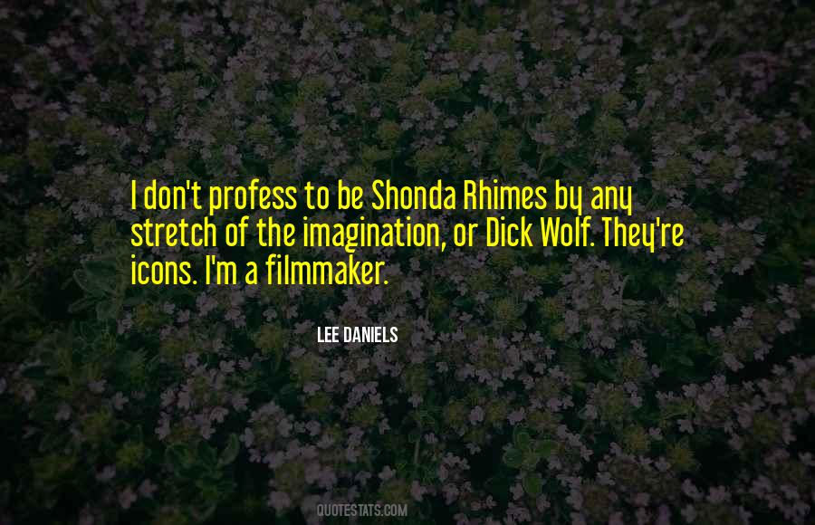 Lee Daniels Quotes #1335375