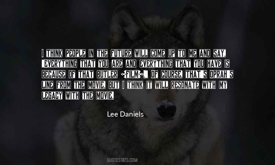 Lee Daniels Quotes #247618