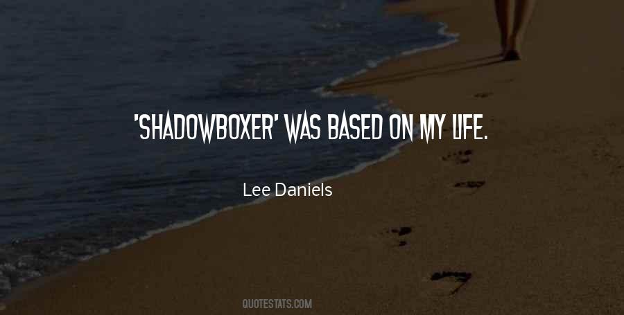 Lee Daniels Quotes #482816