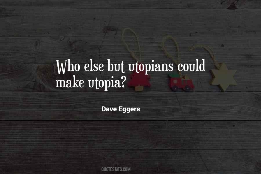 Quotes About Utopia #1302210