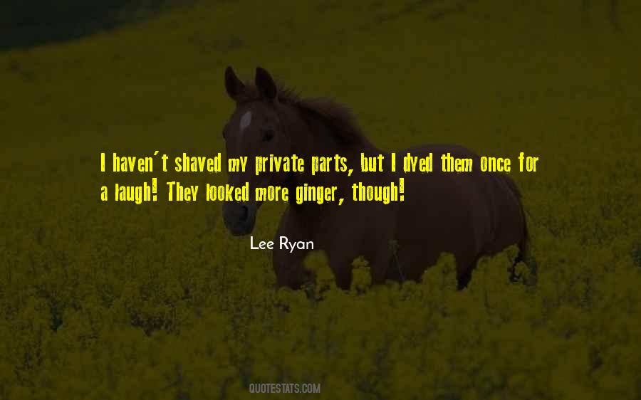 Lee Ryan Quotes #1593385