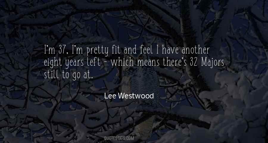 Lee Westwood Quotes #1832215