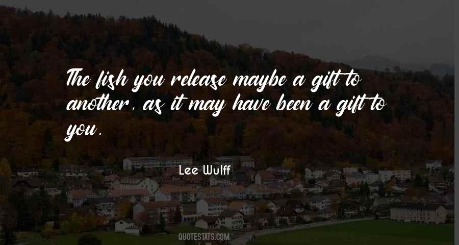 Lee Wulff Quotes #74921