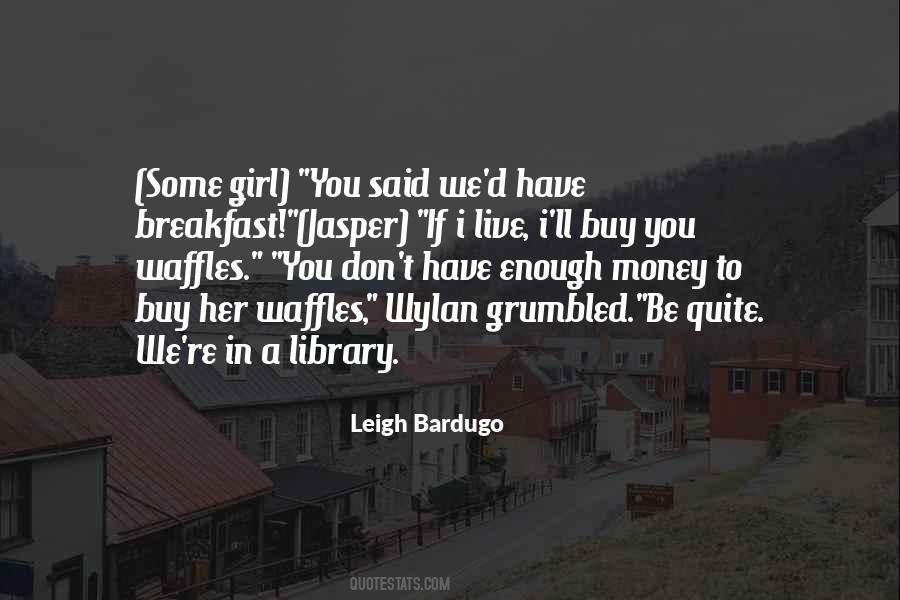 Leigh Bardugo Quotes #180330
