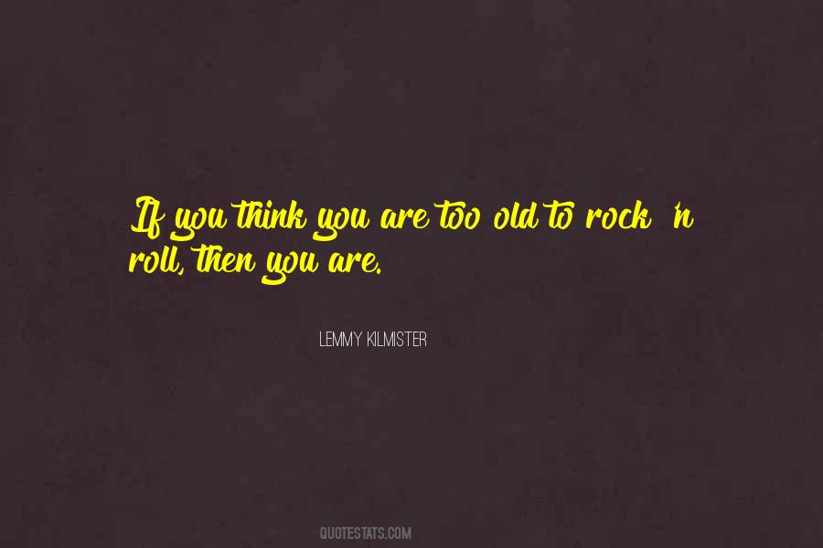 Lemmy Kilmister Quotes #778149