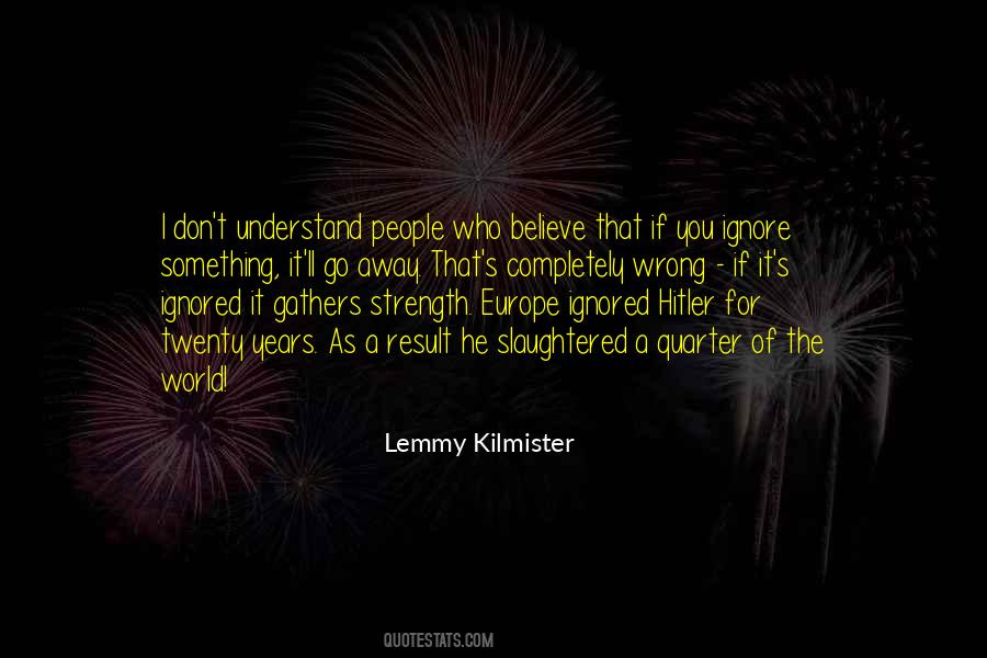 Lemmy Kilmister Quotes #888479