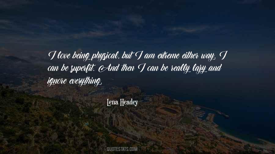 Lena Headey Quotes #86752