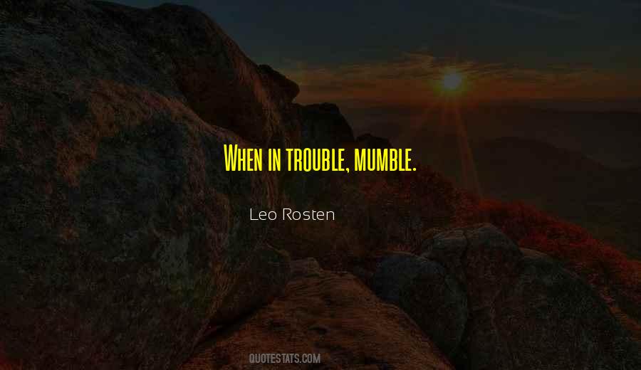 Leo Rosten Quotes #560078