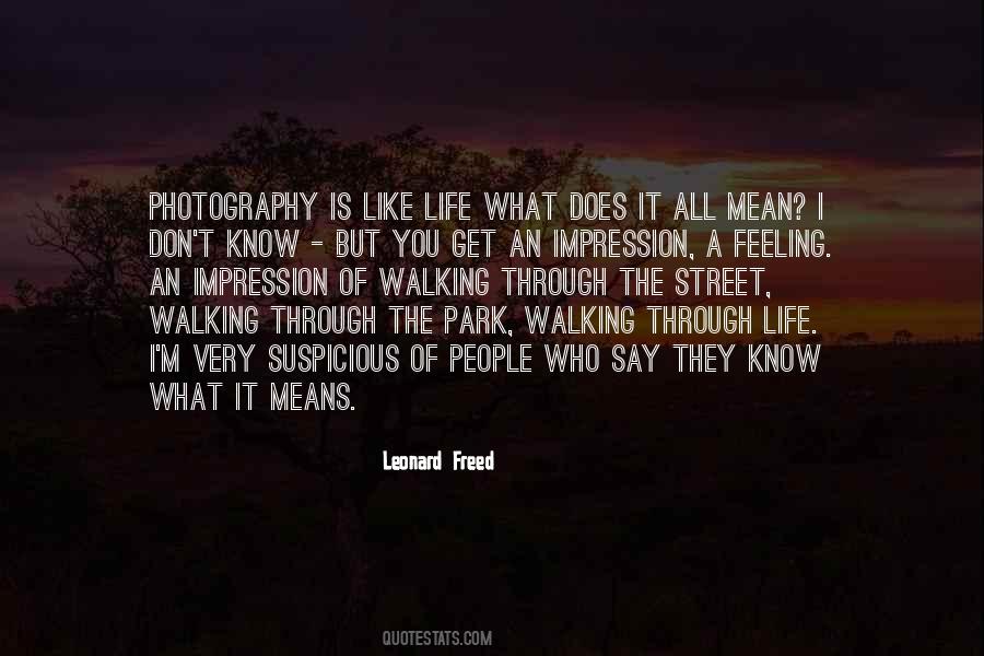 Leonard Freed Quotes #921763