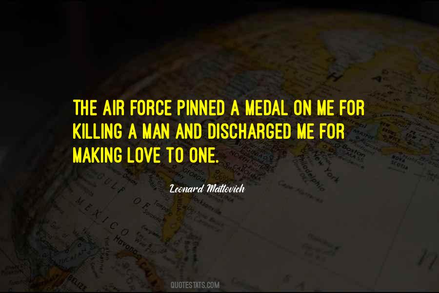 Leonard Matlovich Quotes #240382