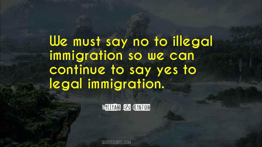Quotes About Illegal Immigration #48706
