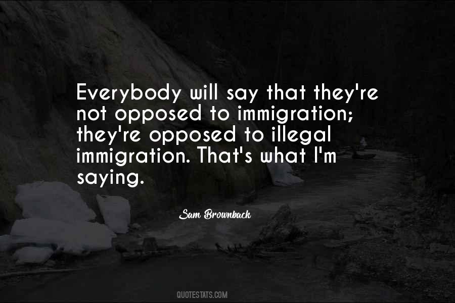 Quotes About Illegal Immigration #668887