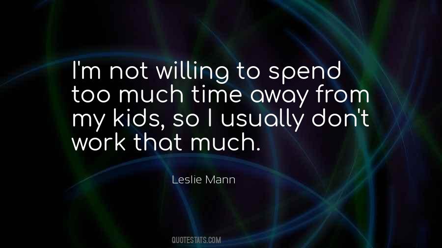 Leslie Mann Quotes #1227018