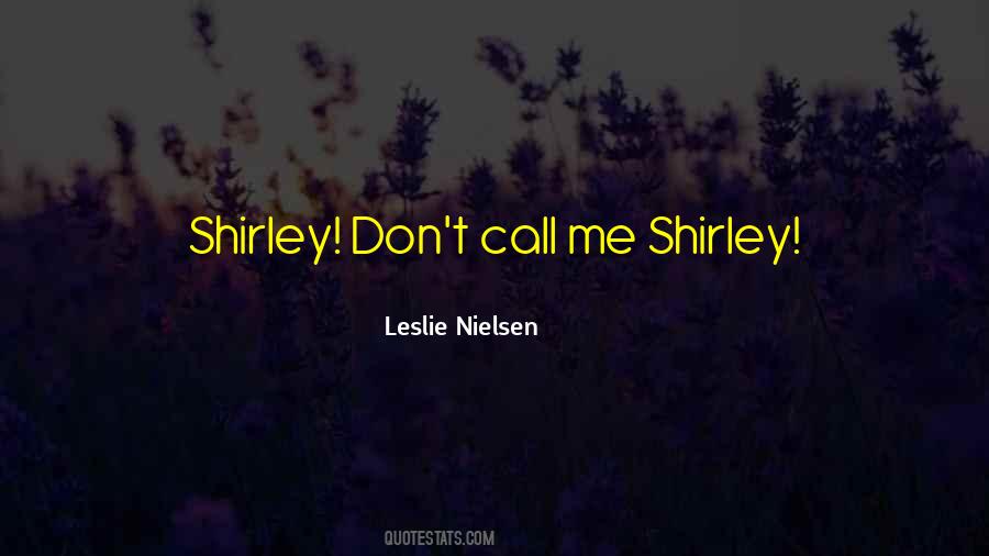Leslie Nielsen Quotes #1042461
