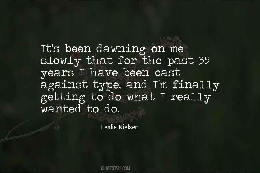 Leslie Nielsen Quotes #1297550