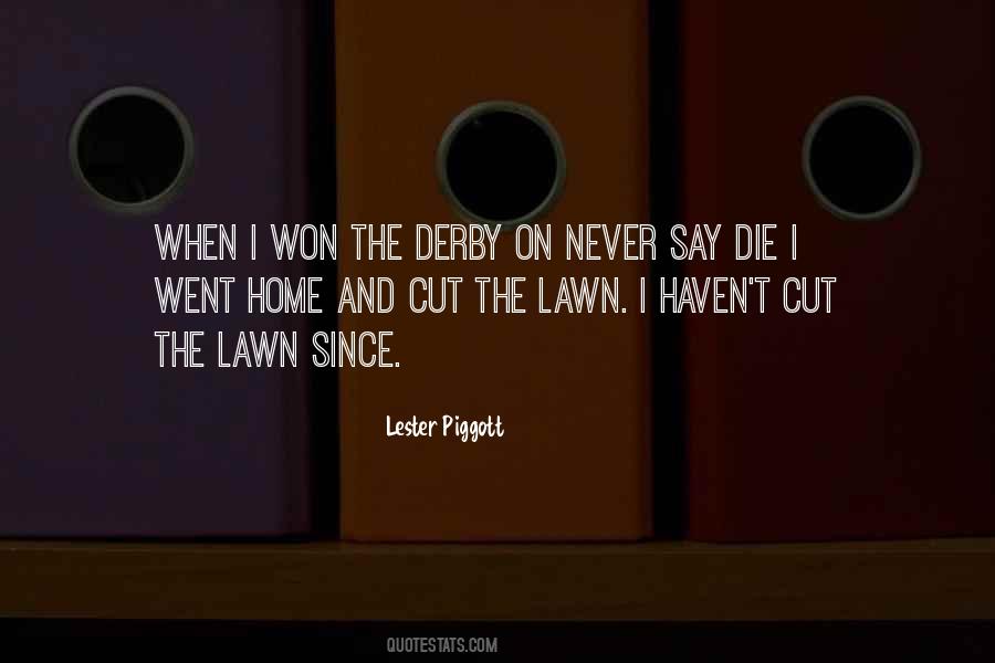 Lester Piggott Quotes #752691