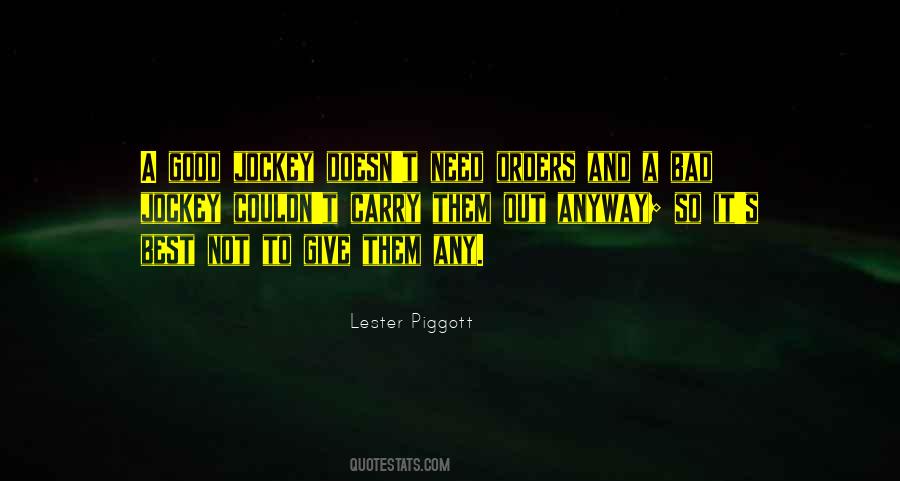 Lester Piggott Quotes #902326