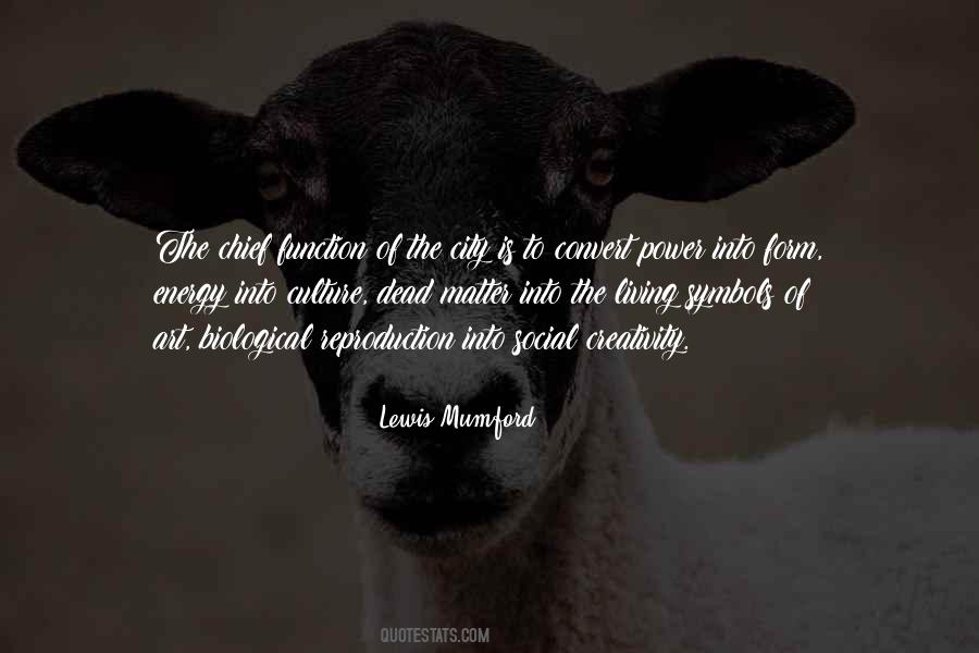 Lewis Mumford Quotes #621879