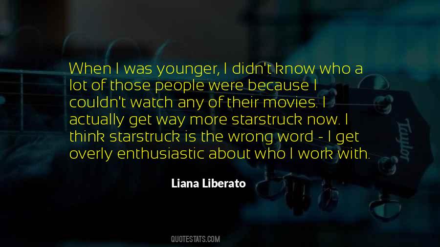 Liana Liberato Quotes #1571772