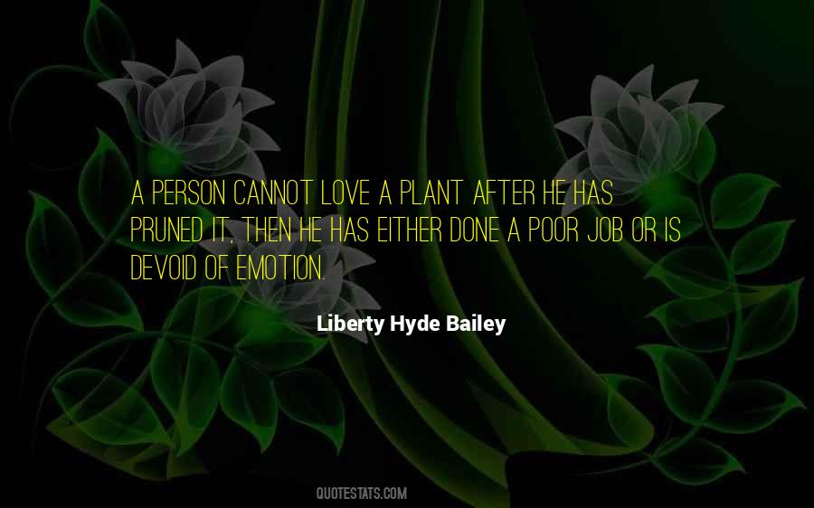 Liberty Hyde Bailey Quotes #1325520