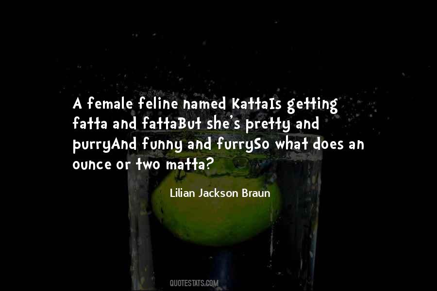 Lilian Jackson Braun Quotes #1533668