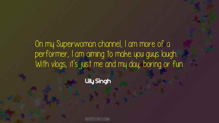 Lilly Singh Quotes #136486