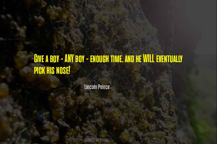 Lincoln Peirce Quotes #1205645