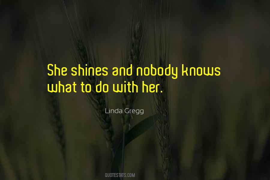 Linda Gregg Quotes #1121953