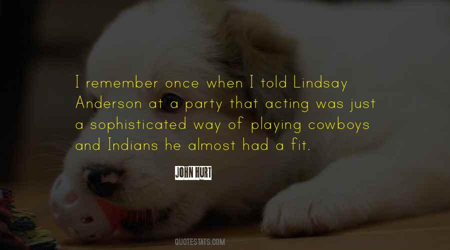 Lindsay Anderson Quotes #1495241