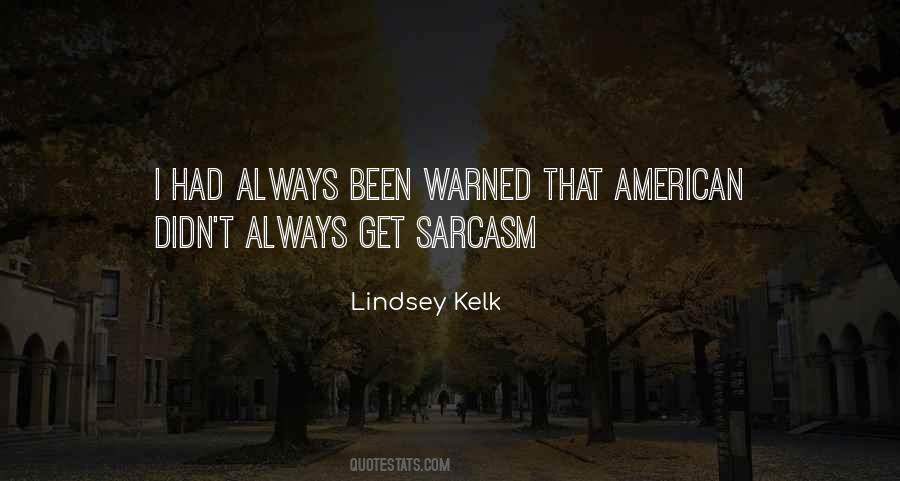 Lindsey Kelk Quotes #535627