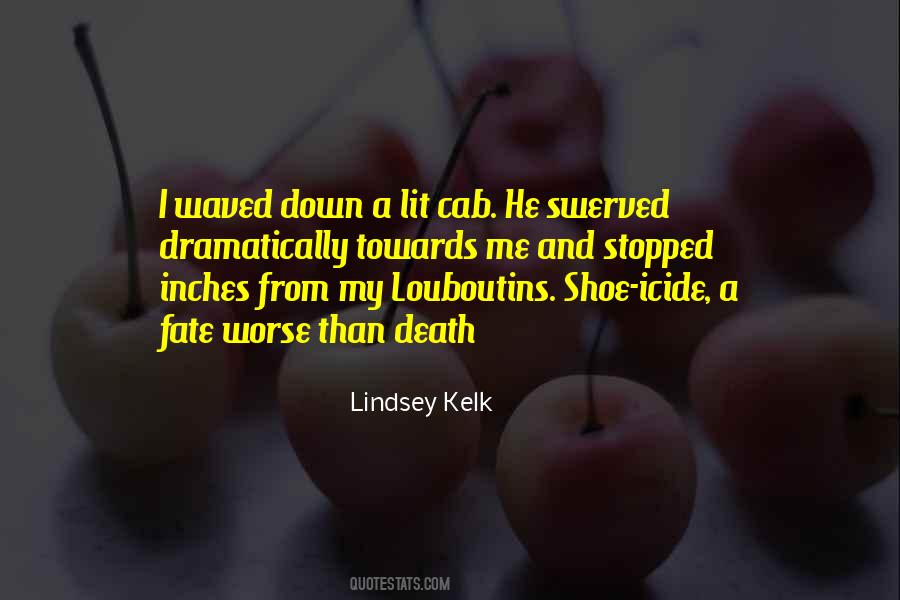 Lindsey Kelk Quotes #92190