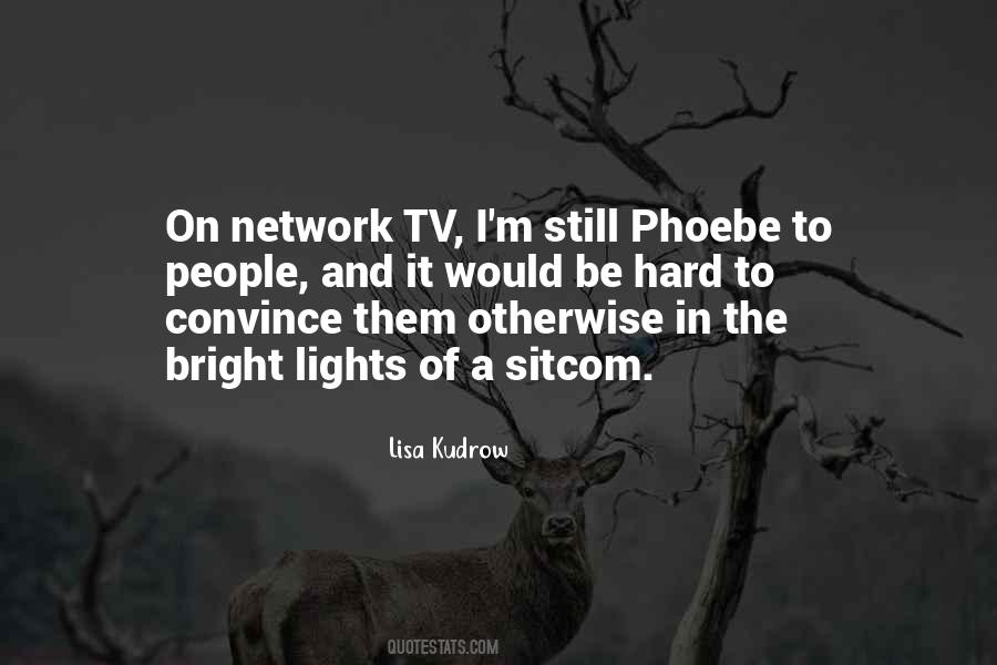 Lisa Kudrow Quotes #1127778