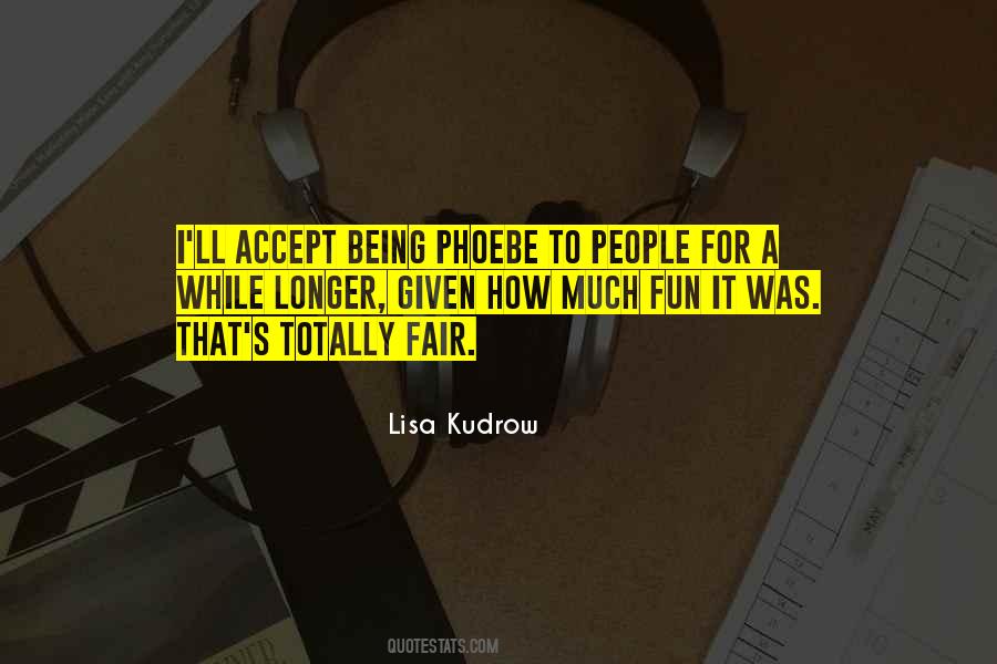 Lisa Kudrow Quotes #1472037