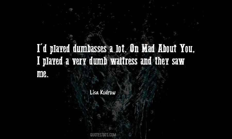 Lisa Kudrow Quotes #613646