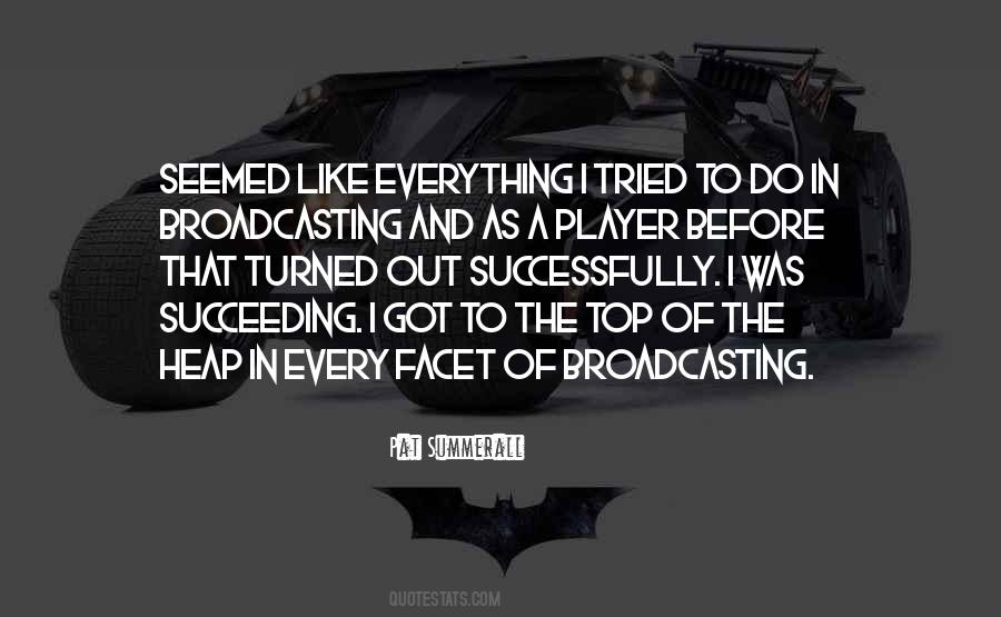 Quotes About Broadcasting #1120976