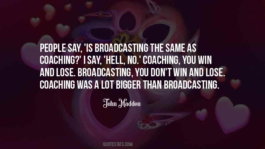 Quotes About Broadcasting #127716