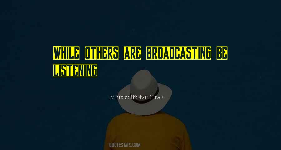 Quotes About Broadcasting #839209