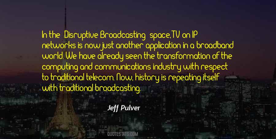 Quotes About Broadcasting #997779