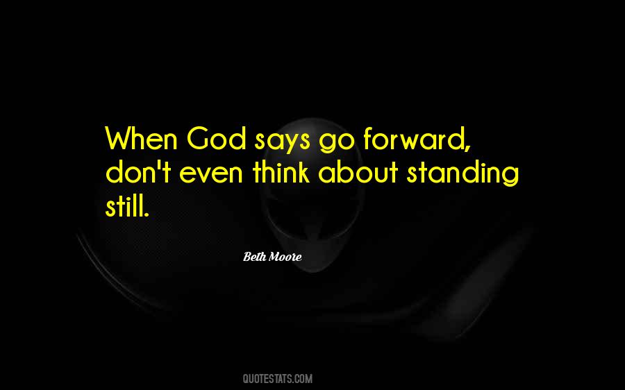 Quotes About Standing Still #1581136
